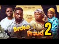 BROKE AND PROUD - 2 (New Trending Nigerian Nollywood Movie 2024) RUTH KADIRI, UZORARUKWE JESSICA