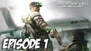 Let's Play Holiday: Splinter Cell Blacklist | Sam Fisher entre en action | Episode 1