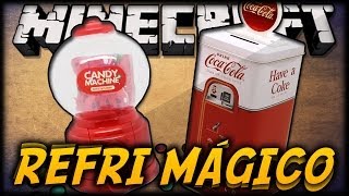 Minecraft Mods : REFRI E DOCES MÁGICOS!