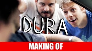 MAKING OF -  DURA