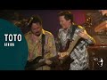 Toto - Africa (From