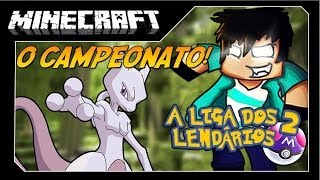 Minecraft: A Liga dos Lendários #3 "O CAMPEONATO!!"