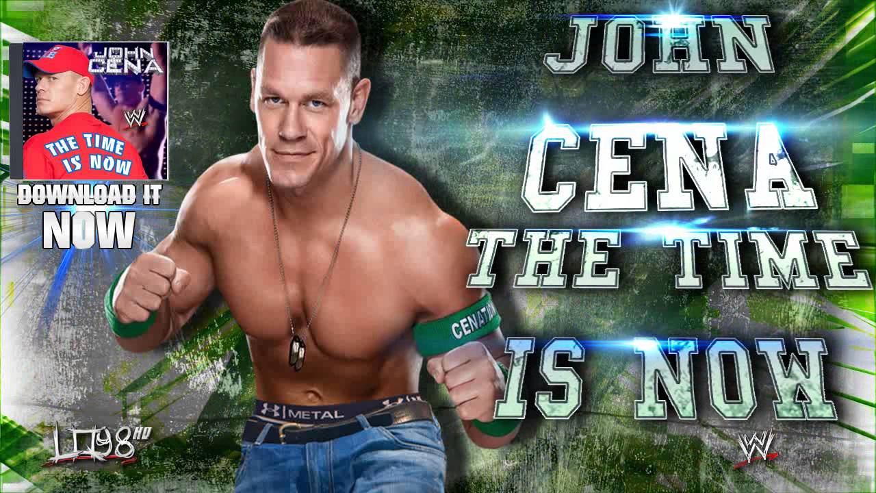 WWEJohn Cena Entrance Theme"The Time Is Now"(iTunes) + Download Link