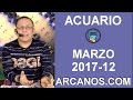 Video Horscopo Semanal ACUARIO  del 19 al 25 Marzo 2017 (Semana 2017-12) (Lectura del Tarot)