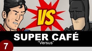 Super Cafe: Versus