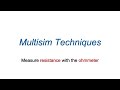 NI Multisim: Measure resistance with an ohmmeter