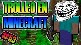 Trolleos en Minecraft, BO2 Y MW3!! | Noobs en todos los juegos | TOP TROLLEOS Semana #53 | Josemi