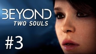 Beyond: Two Souls Gameplay #3 - Ryane Nervensache