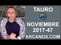 Video Horscopo Semanal TAURO  del 19 al 25 Noviembre 2017 (Semana 2017-47) (Lectura del Tarot)