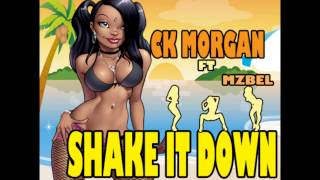 CK Morgan Ft Mzbel -Shake It Down (New Single)