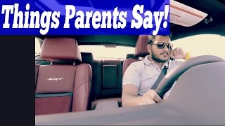 Hyderabad Diaries-Things Parents Say!