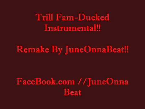 Trill Fam-Ducked Off Remake/instrumental NEw{[2011]} - YouTube