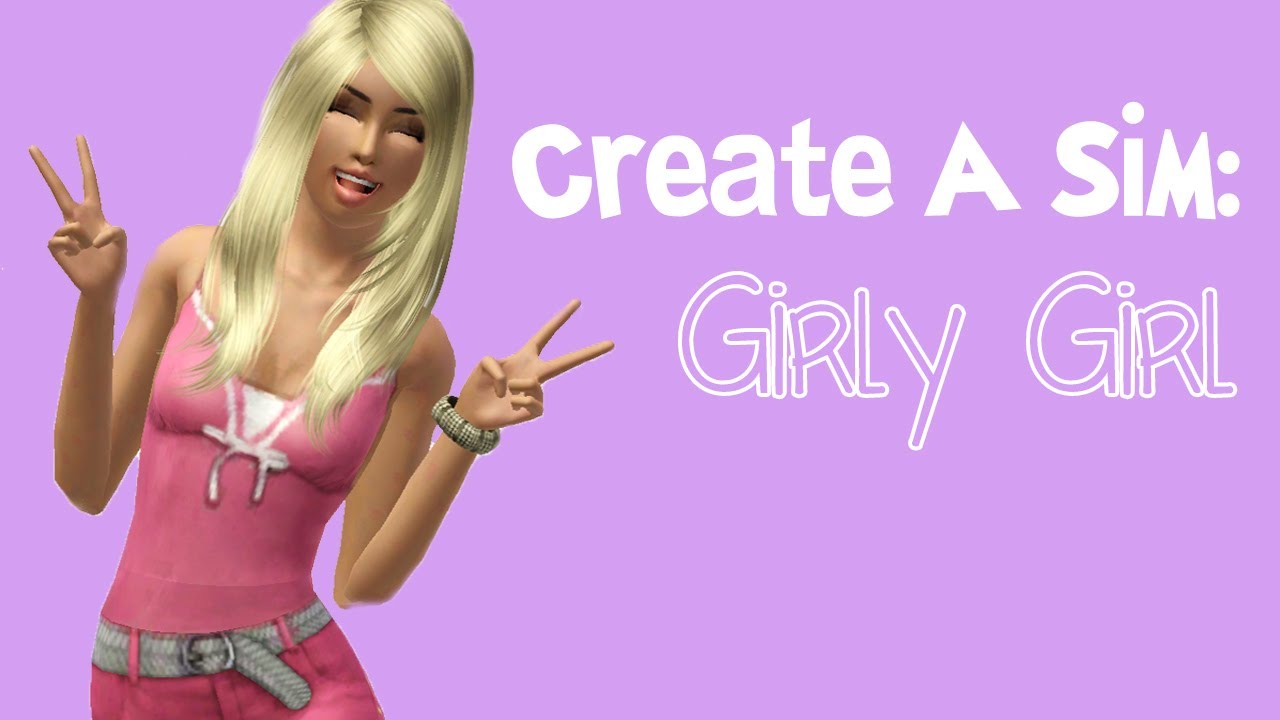 sims 4 create a sim girly girl