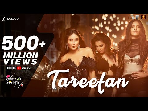 Download Tareefan | Veere Di Wedding | QARAN Ft. Badshah | Kareena Kapoor Khan, Sonam Kapoor, Swara & Shikha