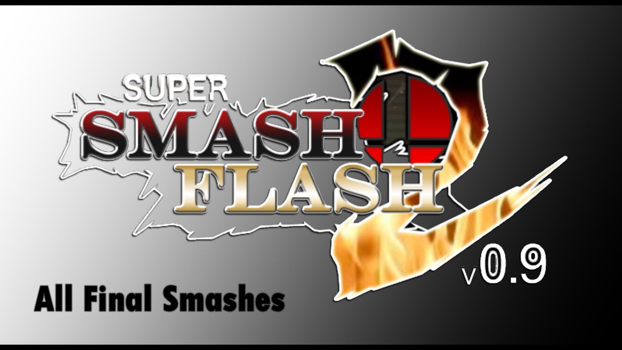 ... final Smashes of Super Smash Flash 2 v0.9 Starter Characters - YouTube