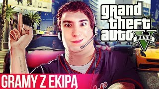 GTA V Online [#4]: GRAMY Z EKIPĄ!