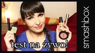 *TEST NA ŻYWO - KOSMETYKI SMASHBOX + Rozdanie dla Was!*