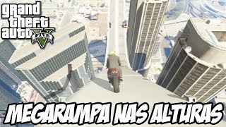 GTA V - MEGARAMPA NAS ALTURAS