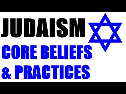 Judaism Core Beliefs and Practices