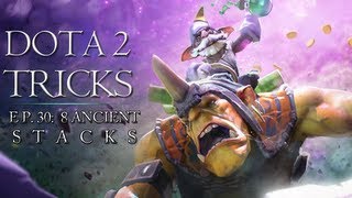 Dota 2 Tricks - 8 Ancient Stacks