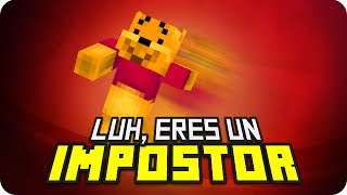 LUH, ERES UN IMPOSTOR! | Minecraft Mapa del Suscriptor