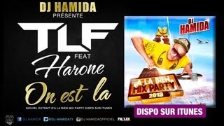 DJ HAMiDA & TLF & HARONE - On est là (inedit)