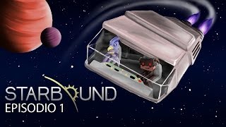 STARBOUND con knekro - Episodio 1 - El robot y el pollo