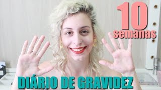 Diario de Gravidez - 10 semanas