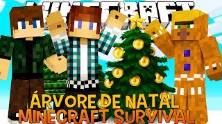 Minecraft Survival Ep.57 - Árvore de Natal !!