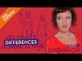 Anne Roumanoff : les vraies différences homme-femme