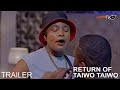 Return of Taiwo Taiwo Yoruba Movie 2023 Official Trailer Showing Next On ApataTV+