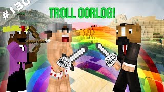 Minecraft Survival #130 - TROLL OORLOG!