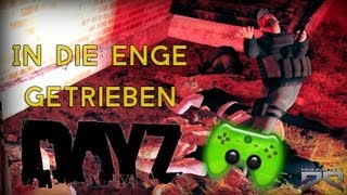 » In die Enge getrieben « - DayZ #152 [1440p]