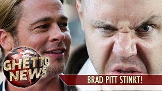 BRAD PITT STINKT! - GHETTO NEWS