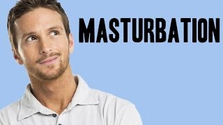 Handy Facts About Male Masturbation