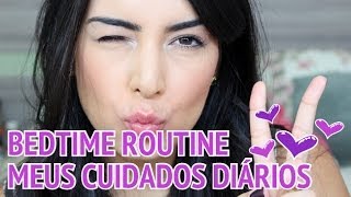 Bedtime Routine - Removendo a maquiagem