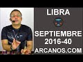 Video Horscopo Semanal LIBRA  del 25 Septiembre al 1 Octubre 2016 (Semana 2016-40) (Lectura del Tarot)