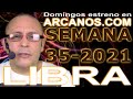 Video Horscopo Semanal LIBRA  del 22 al 28 Agosto 2021 (Semana 2021-35) (Lectura del Tarot)