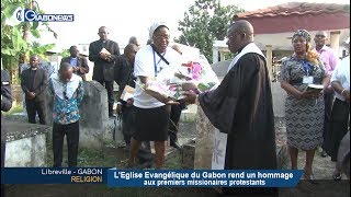 GABON / RELIGION : EEG rend hommage aux premiers missionnaires protestants