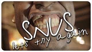 SNUS - LET'S TRY AGAIN