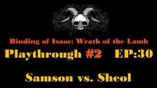 DRUHÝ Playthrough Binding of Isaac Wrath of the Lamb E30: Samson vs. Sheol