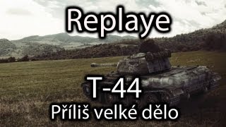 World of Tanks  - T-44 - Příliš velké dělo