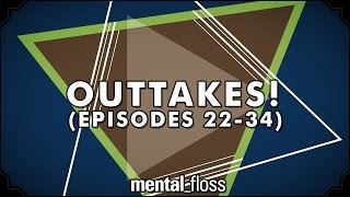 Outtakes 2! - mental_floss on YouTube (Ep. 35.5)