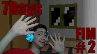 7DAYS - MORRI? - Parte 2 / FINAL