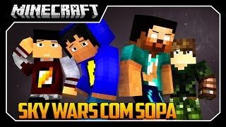 Sky Wars com SOPA!! NOVO!