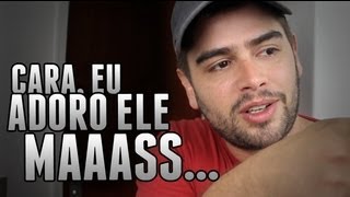 Cara, eu adoro ele maaass...