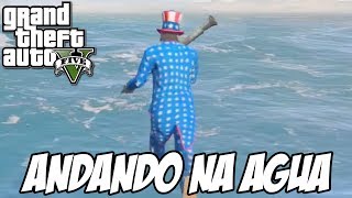 GTA V - ANDANDO NA ÁGUA GLITCH HUE