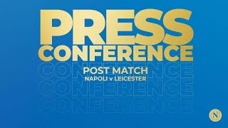LIVE | Le conferenze stampa post gara di Napoli - Leicester