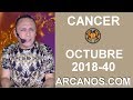 Video Horscopo Semanal CNCER  del 30 Septiembre al 6 Octubre 2018 (Semana 2018-40) (Lectura del Tarot)