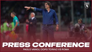 TORINO - ROMA | PRESS CONFERENCE MISTER VANOLI🎙️?